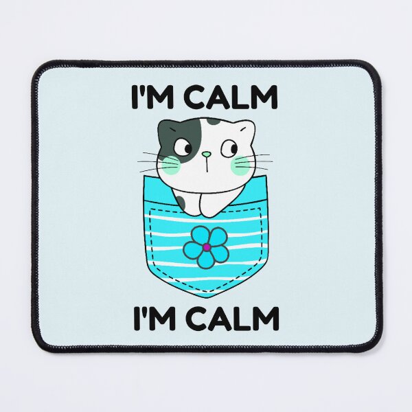 Item preview, I'm Calm | I Am Calm | Kawaii Kawaii Cat designed and sold by SpeakLifeHQ.