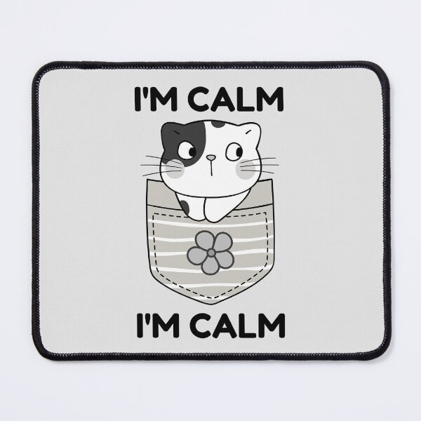Item preview, I'm Calm | I Am Calm | Kawaii Kawaii Cat designed and sold by SpeakLifeHQ.