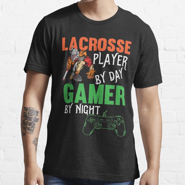Lacrosse Player By Day Gamer By Night Essential T-Shirt