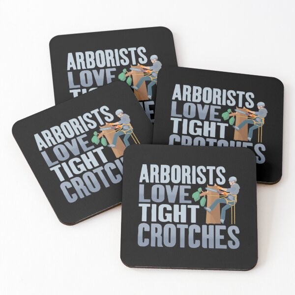 Item preview, Funny Arborists Tree Climbing Dad Joke Arborists Love Tight Crotches Tree Climber Logger A designed and sold by wandarosiettng.