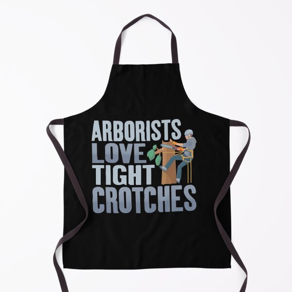Item preview, Funny Arborists Tree Climbing Dad Joke Arborists Love Tight Crotches Tree Climber Logger A designed and sold by wandarosiettng.