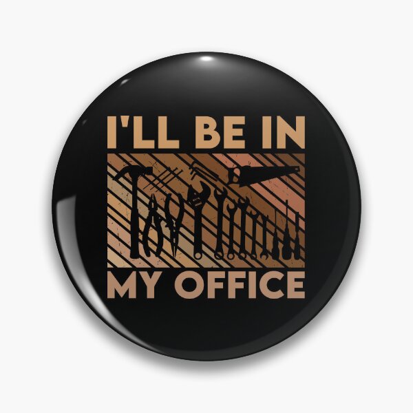 Item preview, I'll Be In My Office: Funny Carpenter Gift - Carpenter Dad Woodworking Woodworker  designed and sold by Adexyl.