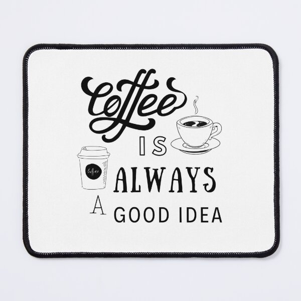 Item preview, Coffee Is Always A Good Idea designed and sold by Elvira Hyvönen.