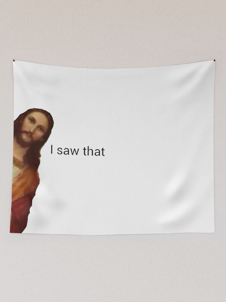 Jesus I Saw That MEME TIKTOK Funny Tapestry