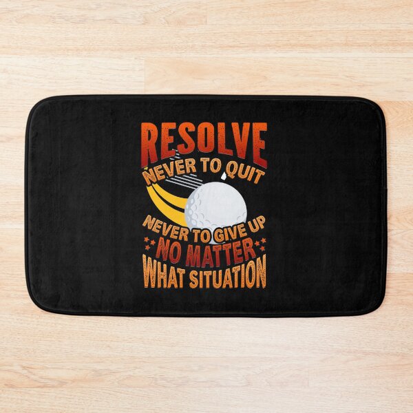 Item preview, Resolve Never To Quit Never To Give Up No Matter For Golf Lovers designed and sold by Shuvra Gain.