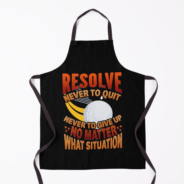 Item preview, Resolve Never To Quit Never To Give Up No Matter For Golf Lovers designed and sold by Shuvra Gain.