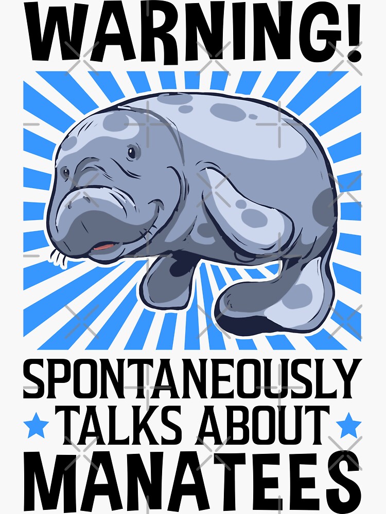 "Talk spontaneously about manatees marine mammals" Sticker for Sale by