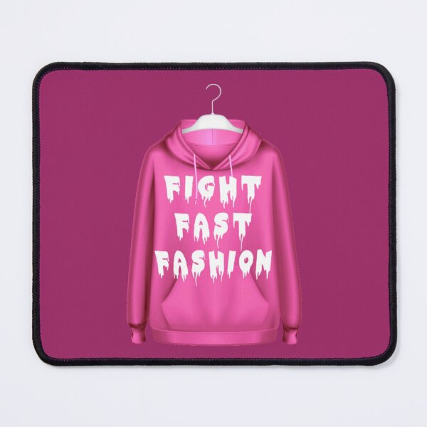 Item preview, FIGHT FAST FASHION Pink Hoodie designed and sold by everything4eva.