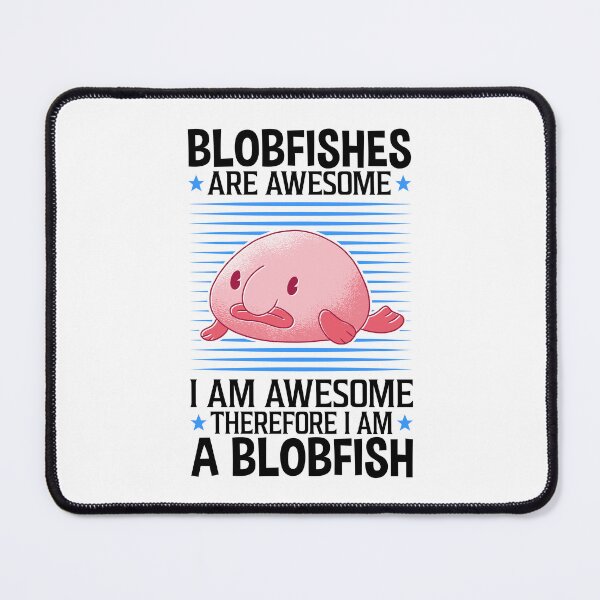Item preview, Blobfish are Awesome Ugly Fish Meme designed and sold by madgrfx.