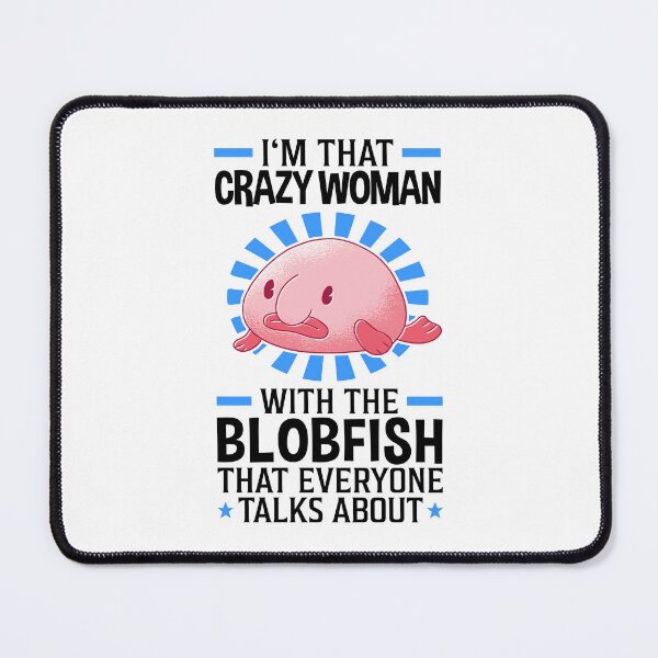 Item preview, Crazy woman with the blob fish designed and sold by madgrfx.