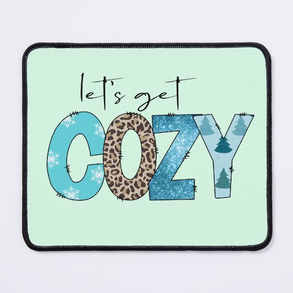 Item preview, Let's Get Cozy designed and sold by Organized Chaos Designs.