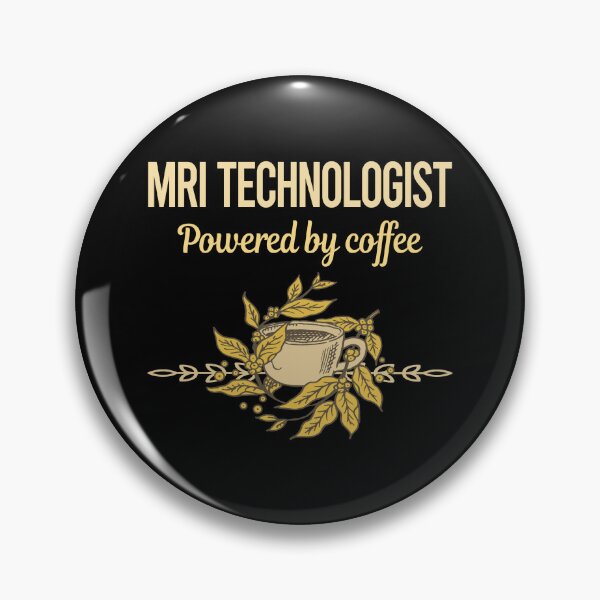Artikelvorschau, Powered By Coffee MRI-Technologe entworfen und verkauft von trinayolkcelia.