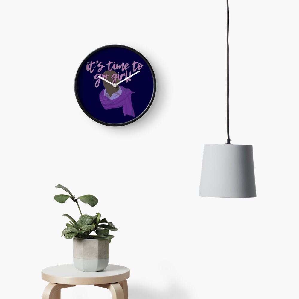It's time to go girl! Clock