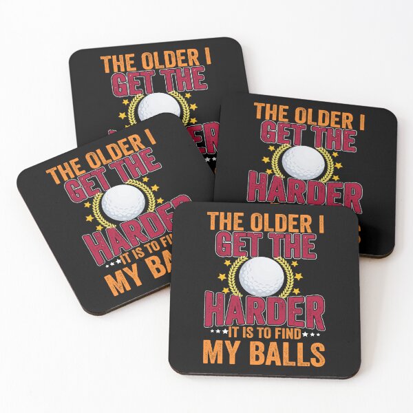 Item preview, The Older I Get The Harder To Find Ball  For Golf Lovers designed and sold by Shuvra Gain.
