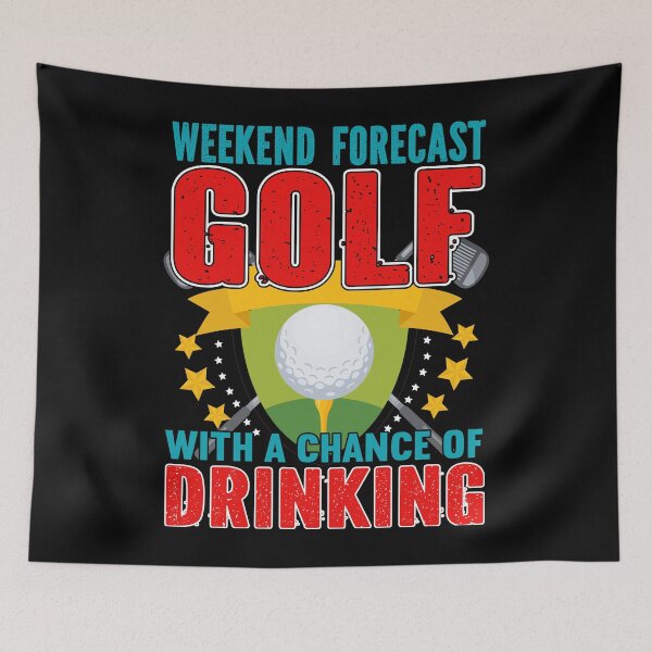 Item preview, Weekend Forecast Golf With A Chance Of Drinking  For Golf Lovers designed and sold by Shuvra Gain.