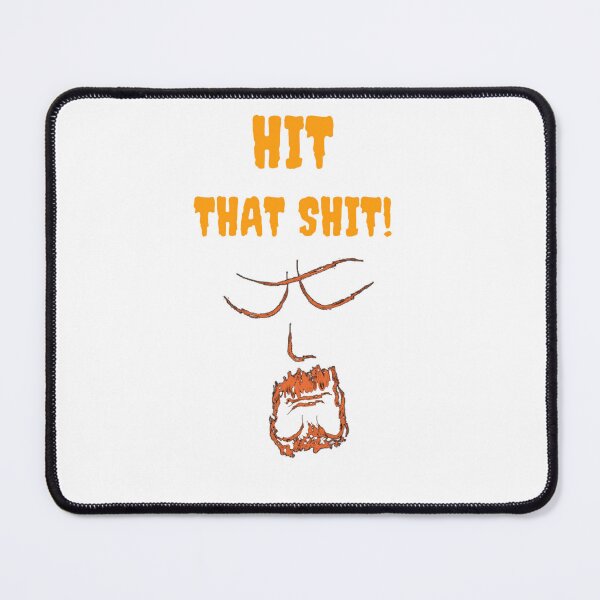 Item preview, Hit That Shit designed and sold by Tininai.