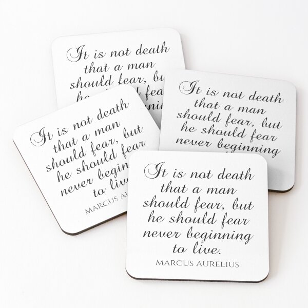 Item preview, Marcus Aurelius Quote - It Is Not Death That A Man Should Fear But He Should Fear Never Beginning To Live designed and sold by PhiloJourney.