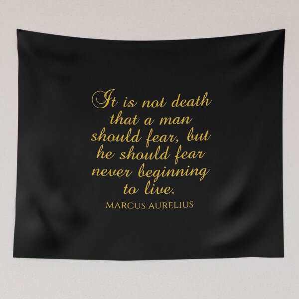 Item preview, Marcus Aurelius Quote - It Is Not Death That A Man Should Fear But He Should Fear Never Beginning To Live - Gold designed and sold by PhiloJourney.
