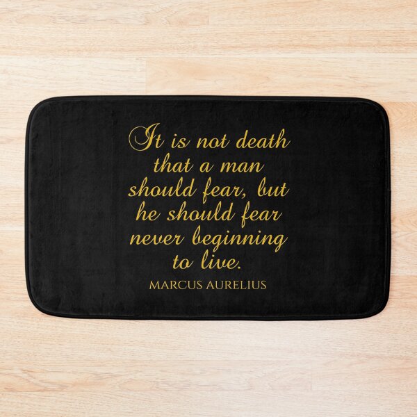 Item preview, Marcus Aurelius Quote - It Is Not Death That A Man Should Fear But He Should Fear Never Beginning To Live - Gold designed and sold by PhiloJourney.