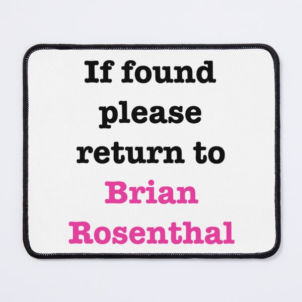 Item preview, If found please return to Brian Rosenthal designed and sold by KaChinsughan.