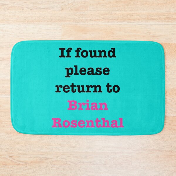 Item preview, If found please return to Brian Rosenthal   designed and sold by KaChinsughan.