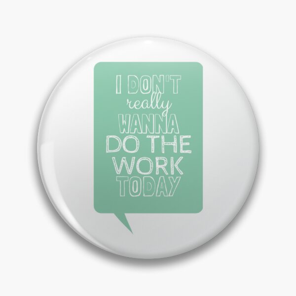 Item preview, i don_t really wanna do the work today   designed and sold by KaChinsughan.