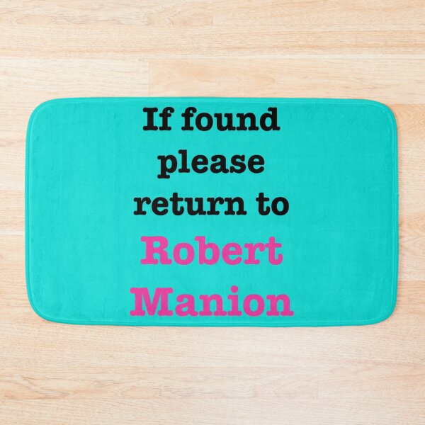 Item preview, If found please return to Robert Manion   designed and sold by KaChinsughan.