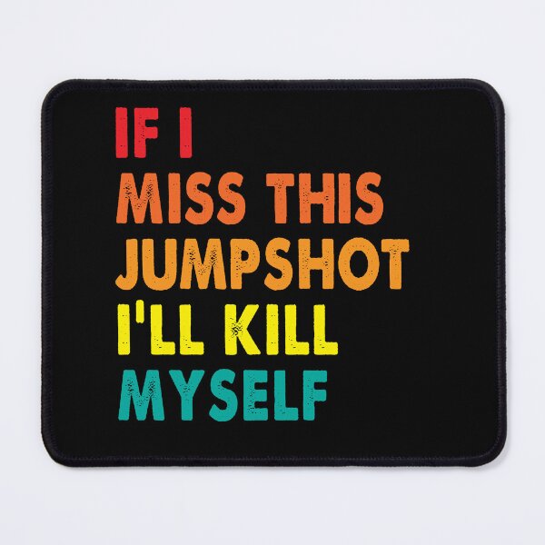 Item preview, if i miss this jumpshot designed and sold by elwandacunniff.