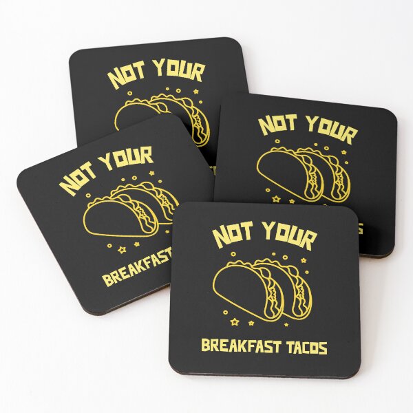 Item preview, Not Your Breakfast Tacos, Willow Days designed and sold by avit1.
