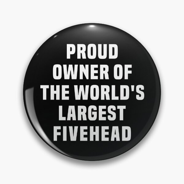 Item preview, Proud Owner Of The World's Largest Fivehead designed and sold by T-shirt For You.