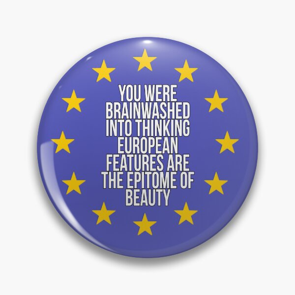 Item preview, You were Brainwashed Into Thinking European Features Are The Epitome Of Beauty designed and sold by i-am-who-i-am85.