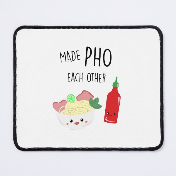 Item preview, Made Pho Each Other Kawaii Vietnamese Noodles Sriracha Sauce Cute designed and sold by kristinedesigns.