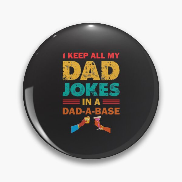 Item preview, I keep all my dad jokes in a dad a base. designed and sold by blackcatdream.