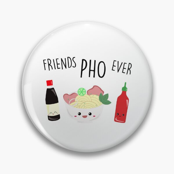Artikelvorschau, Friends Pho Ever Vietnamesische Nudeln Asian Punny Kawaii entworfen und verkauft von kristinedesigns.