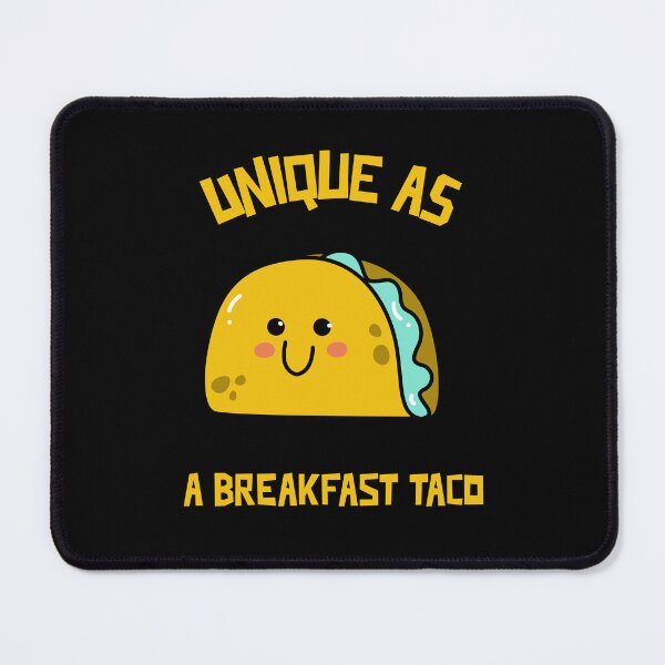 Item preview, Unique as a breakfast taco , Willow Days designed and sold by avit1.