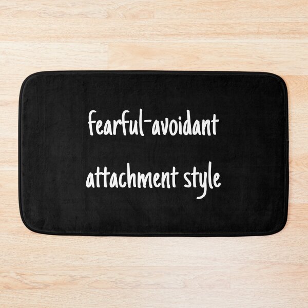 Item preview, I have a fearful-avoidant attachment-style  designed and sold by Therapy by Sen.