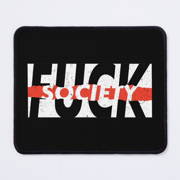 Item preview, Fuck Society, t-shirt, Hoodie, Sticker, TankTop designed and sold by ShaykhUmer.
