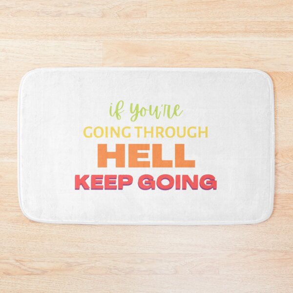 Item preview, If you're going through hell, keep going! designed and sold by CutesyyApparel.