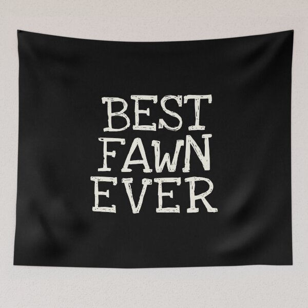 Item preview, Best Fawn Ever Funny Personalized Name designed and sold by MariosNydras.