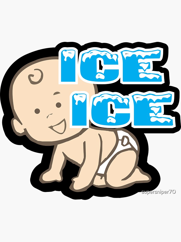 "Ice Ice Baby" Sticker by supersniper70 Redbubble