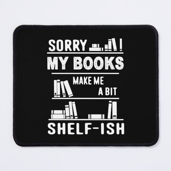 Item preview, Book - Books Make Me A Bit Shelf-ish designed and sold by UnknownArtistt.