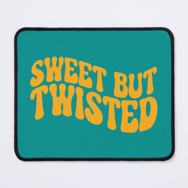 Item preview, Sweet But Twisted Funny Quote designed and sold by quarantine81.