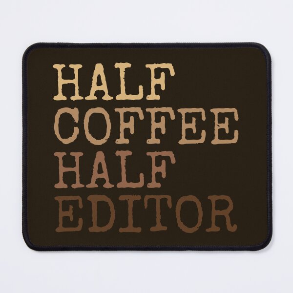 Item preview, Half coffee half editor designed and sold by SweetLog.