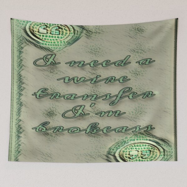Item preview, I Need a Wire Transfer designed and sold by bipolarvirgoart.