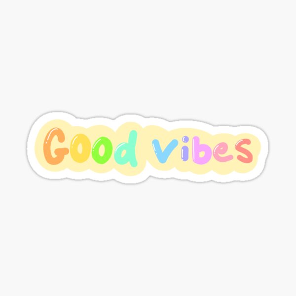 Good vibes Sticker