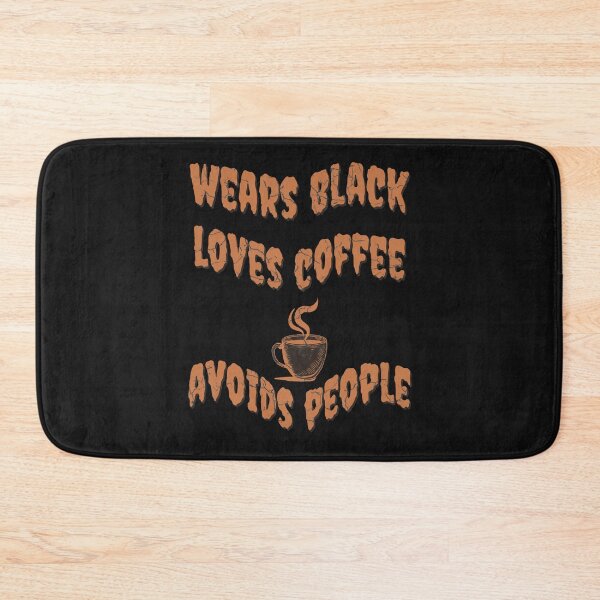 Item preview, Wears Black Loves Coffee Avoids People  designed and sold by Cute & Sassy Custom Gifting Boutiques.