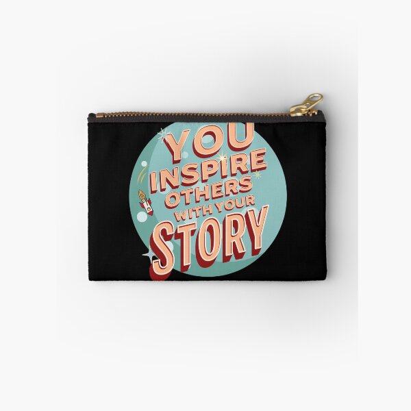 Item preview, You Inspire Others with your Story designed and sold by PeaceNinja.