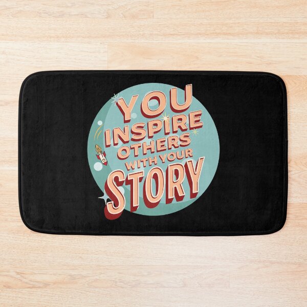 Item preview, You Inspire Others with your Story designed and sold by PeaceNinja.