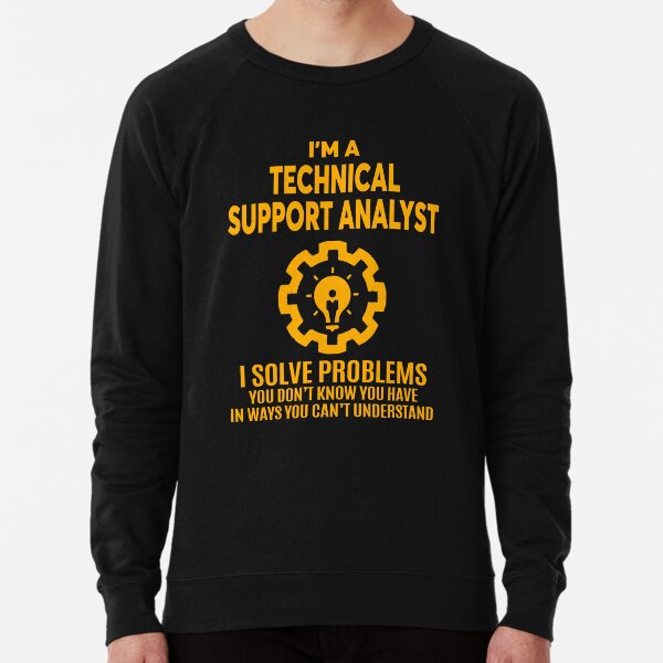 TECHNICAL SUPPORT ANALYST - NICE DESIGN 2017 Lightweight Sweatshirt