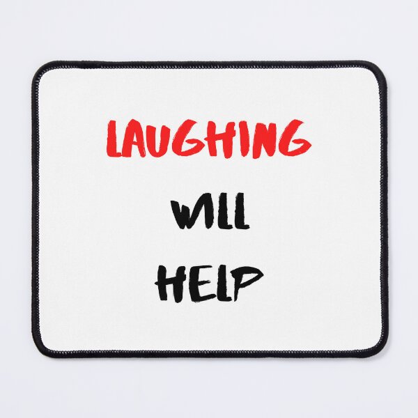 Item preview, Positive Quote Laughing Will Help designed and sold by Salman Hino.
